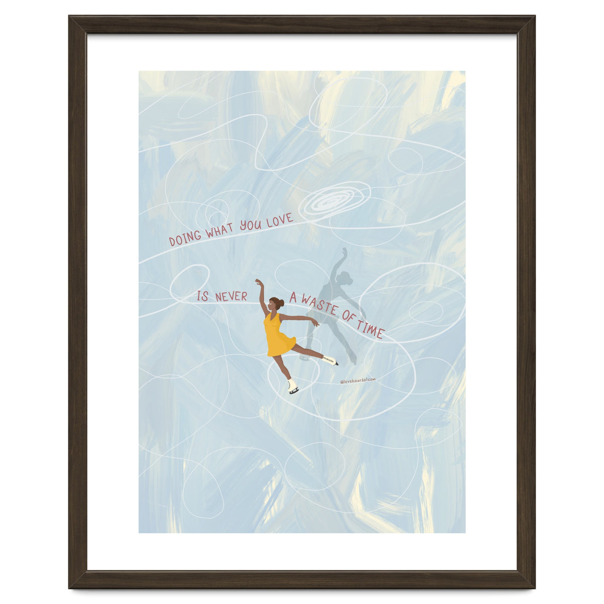 Doing What You Love Is Never A Waste Of Time