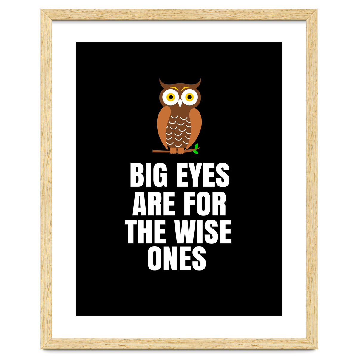 Big Eyes Are For The Wise Ones
