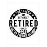 The Legend Has Officially Since 2025 Funny Retirement (Print Only) thumbnail