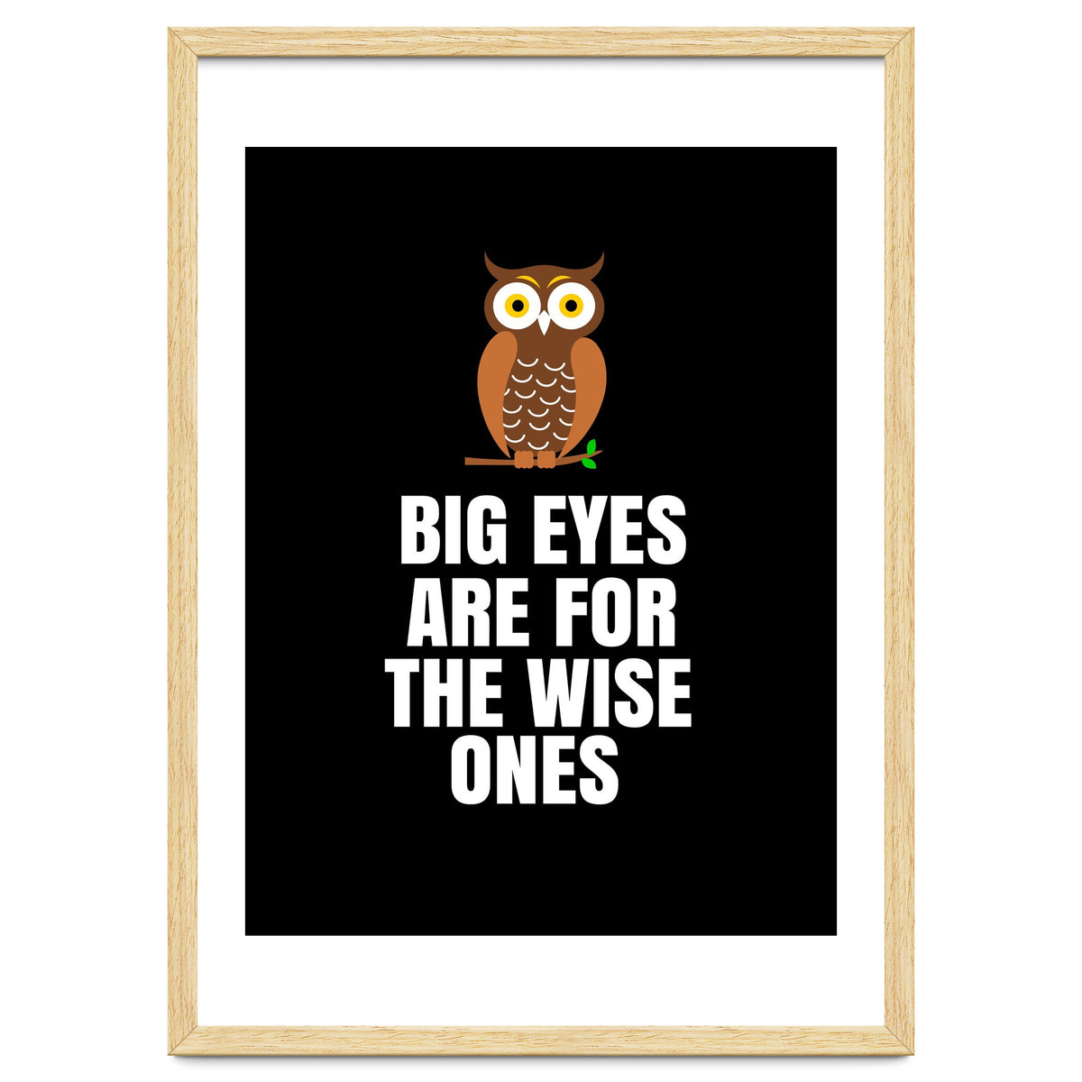 Big Eyes Are For The Wise Ones