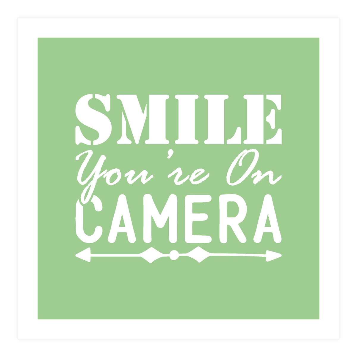 Smile You`re On Camera (Print Only)