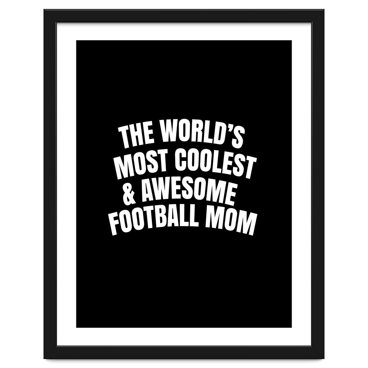 World's most coolest and awesome football Mom