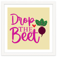 Drop The Beet