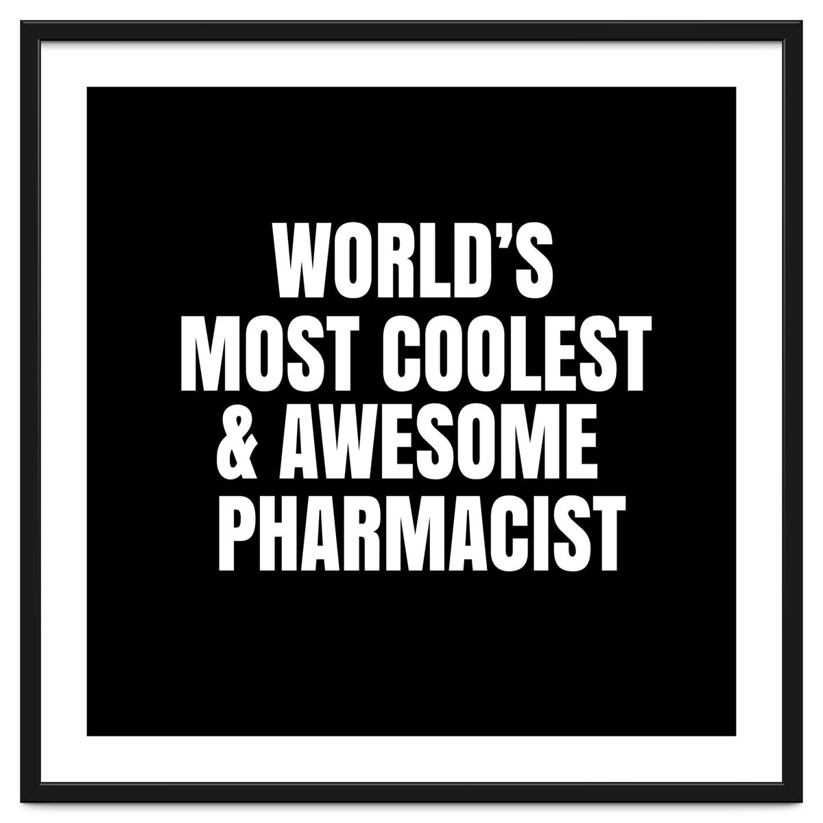 World's most coolest and awesome pharmacist