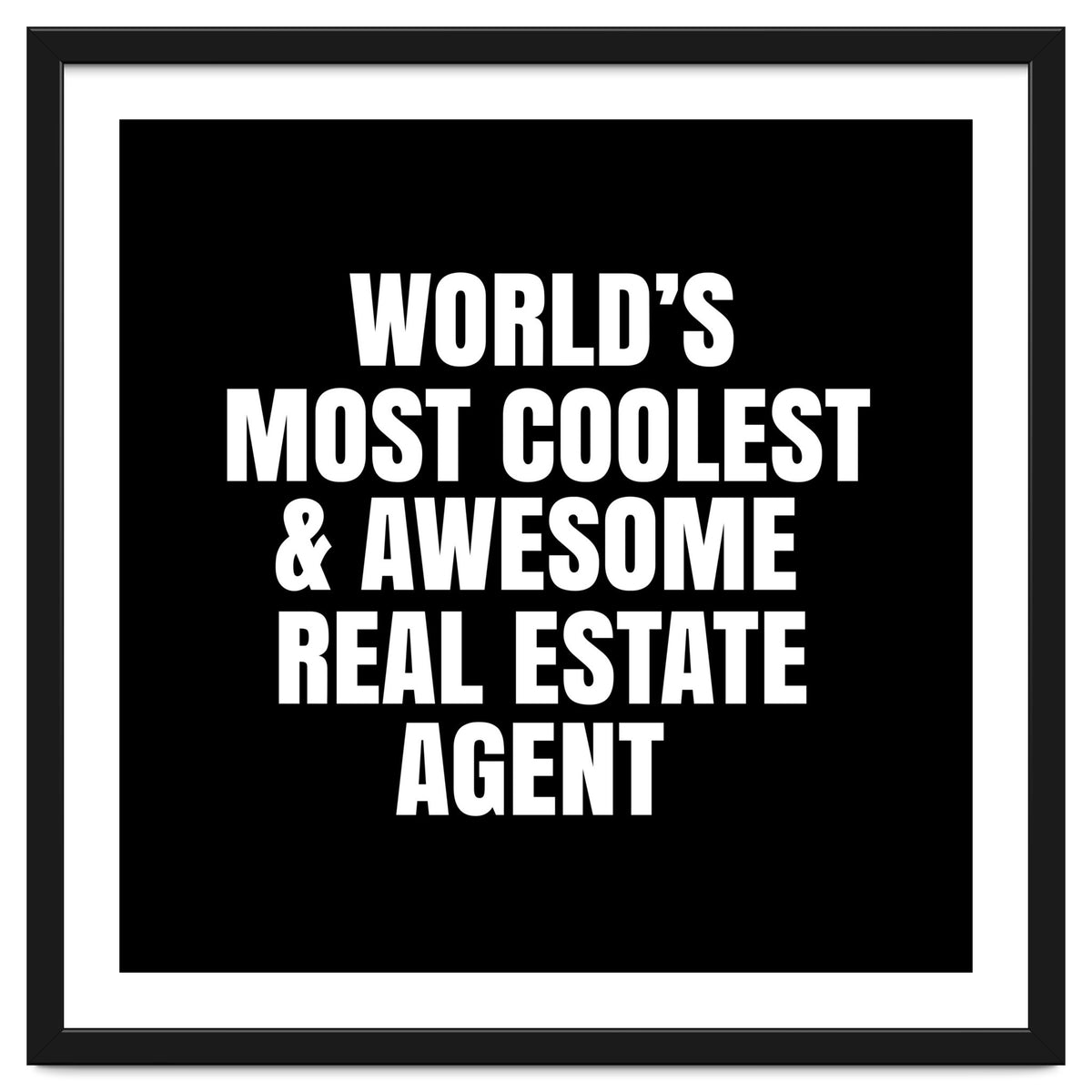 World's most coolest and awesome real estate agent