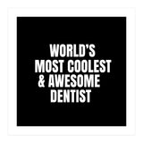 World's most coolest and awesome dentist (Print Only) thumbnail