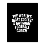 World's most coolest and awesome football Coach (Print Only) thumbnail