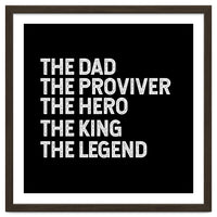 Dad Provider Hero King Legend