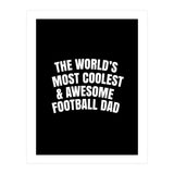 World's most coolest and awesome football dad (Print Only) thumbnail
