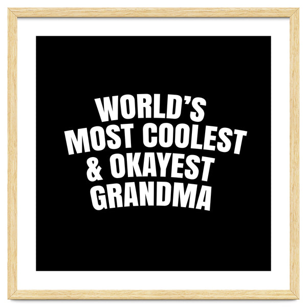 World's most coolest and okayest grandma