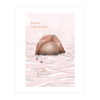 Maybe Tomorrow (Print Only)