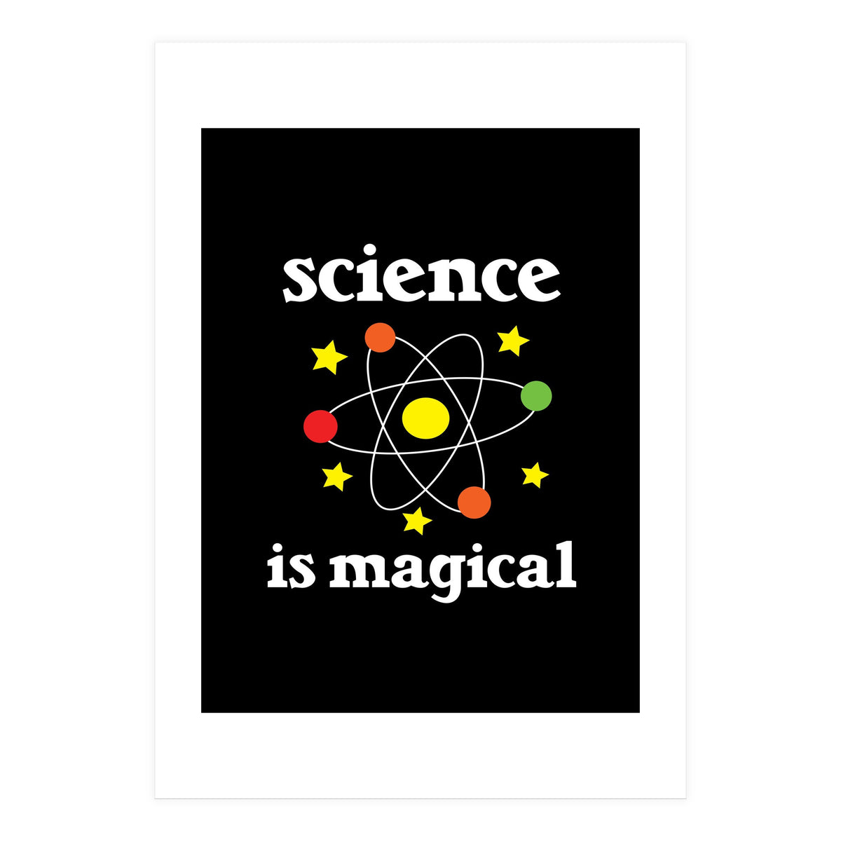 Science is magical  (Print Only)
