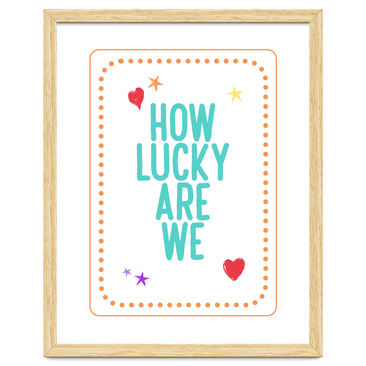 How Lucky Are We, Cute Positive Quote Print for Kids Room Decor