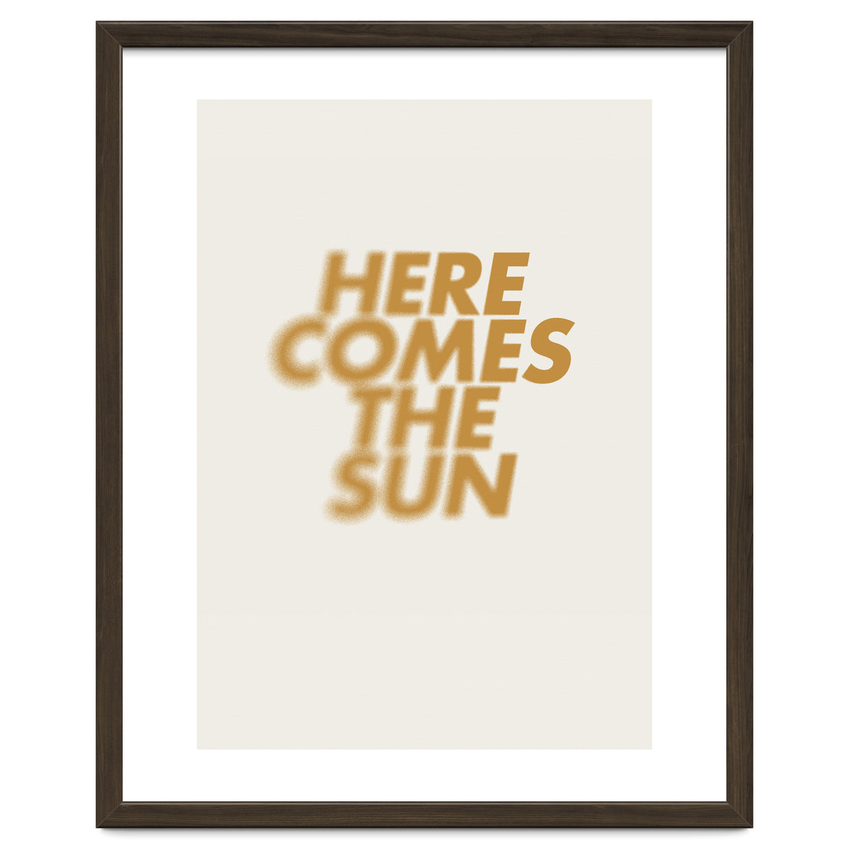 HERE COMES THE SUN