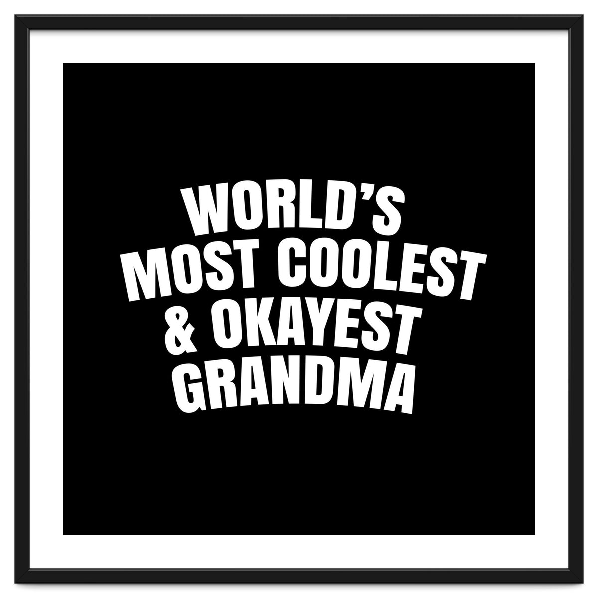 World's most coolest and okayest grandma