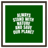Always Stand With Nature And Save our planet thumbnail