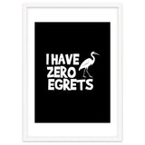 I Have Zero Egrets thumbnail
