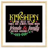 Kitchen The Best Of Times Are Always Found When Friends & Family Gather Around thumbnail