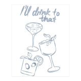 Ill Drink To That (Print Only) thumbnail