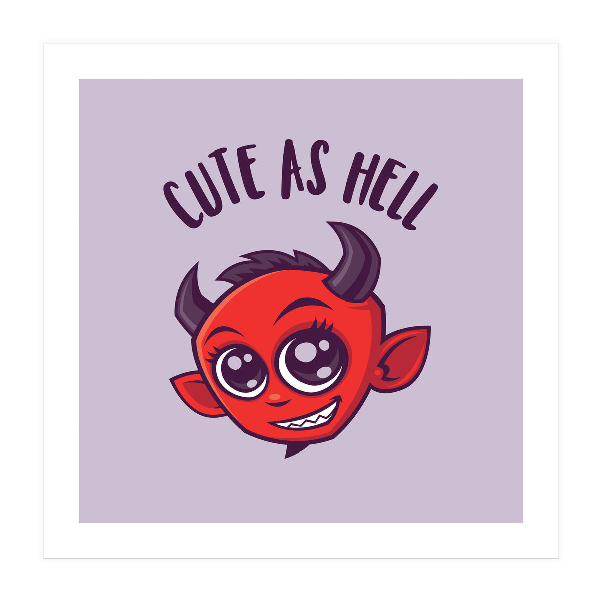 Cute as Hell Devil with Dark Text (Print Only)
