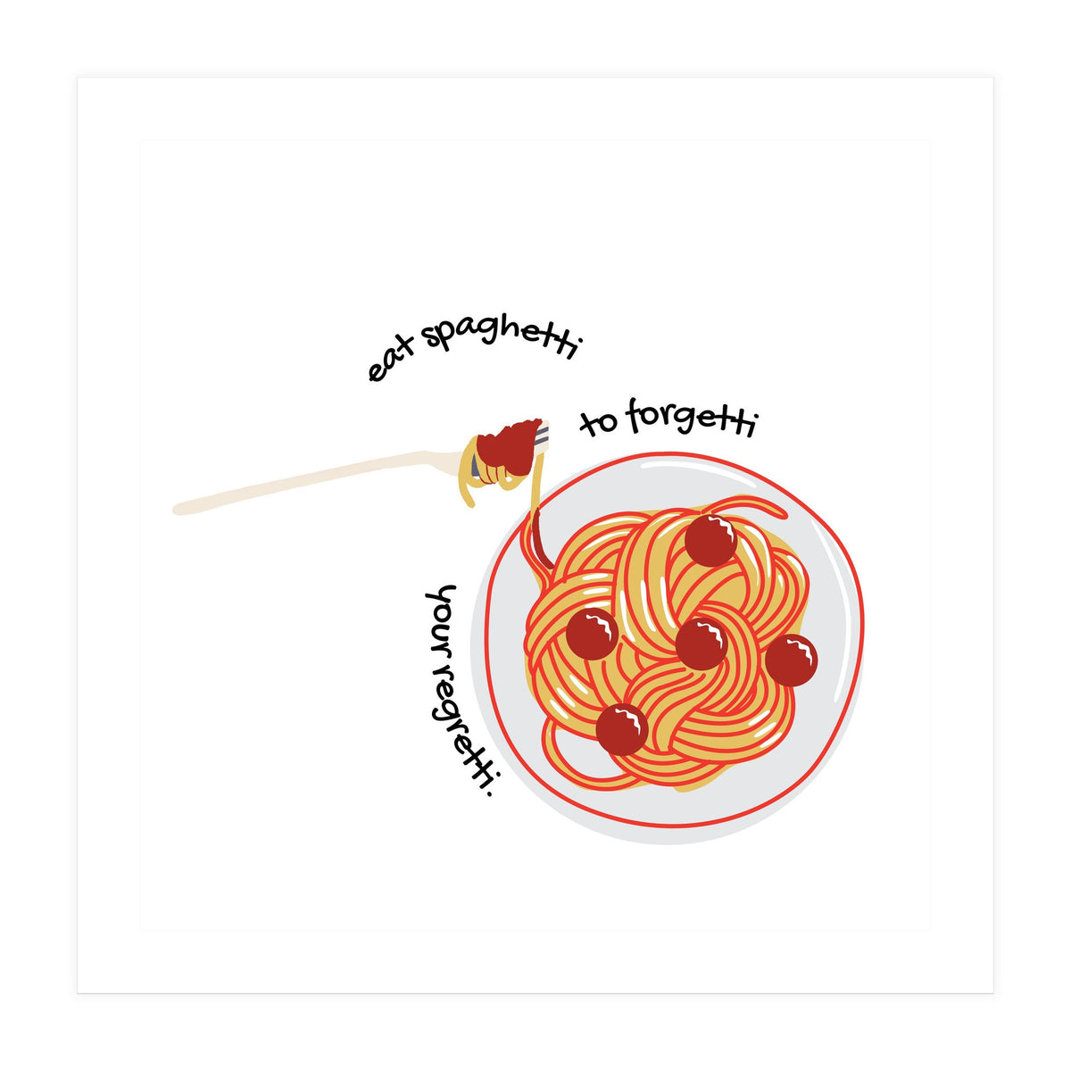 Less Upsetti, More Spaghetti 🍝 (Print Only)