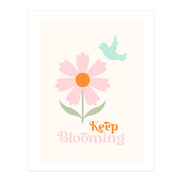 Keep Blooming (Print Only)