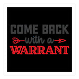 Come Back With A Warrant  (Print Only) thumbnail