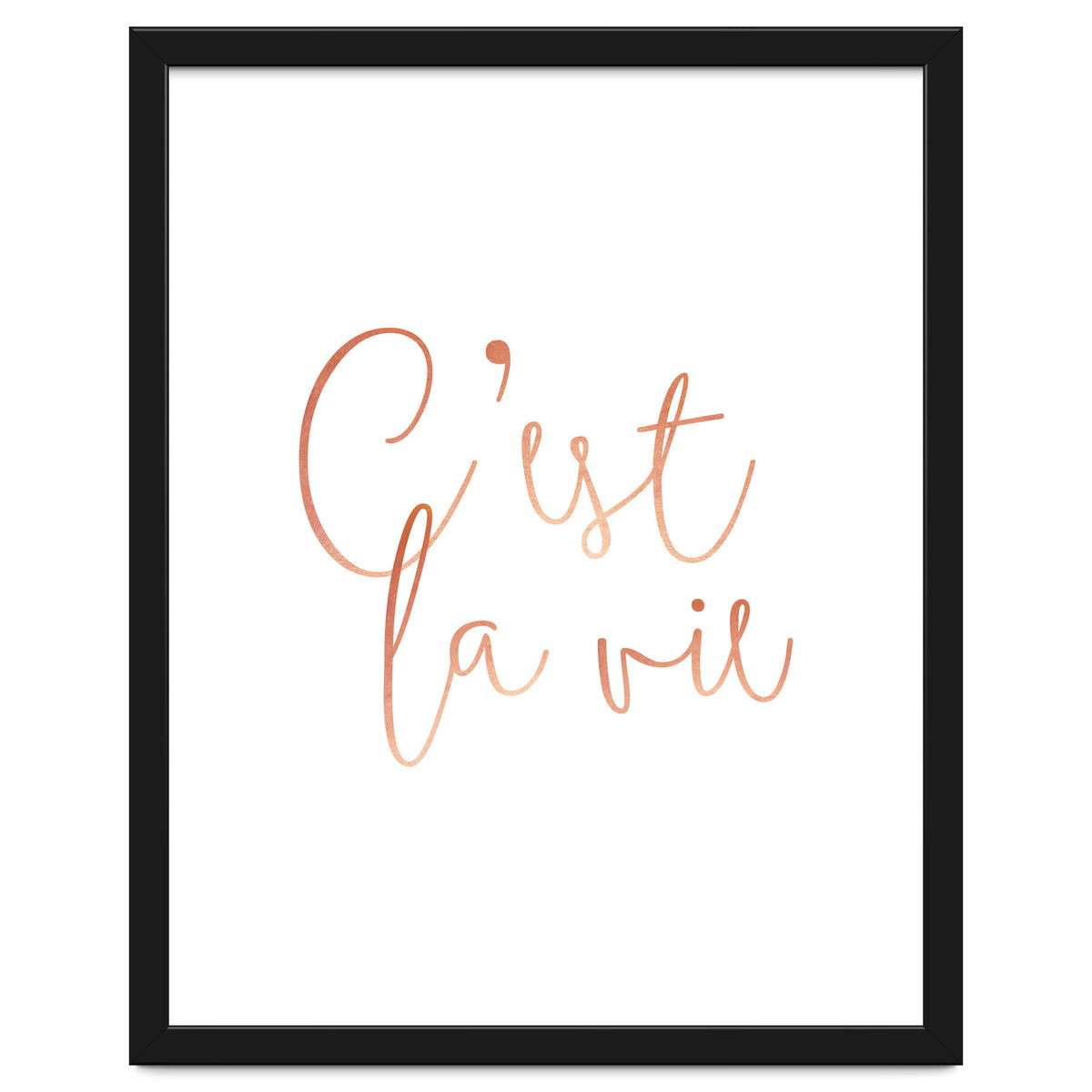C'est la vie Rose Gold | Motivational Typography Quote Positivity | Handwritten Good Vibes Celebrate