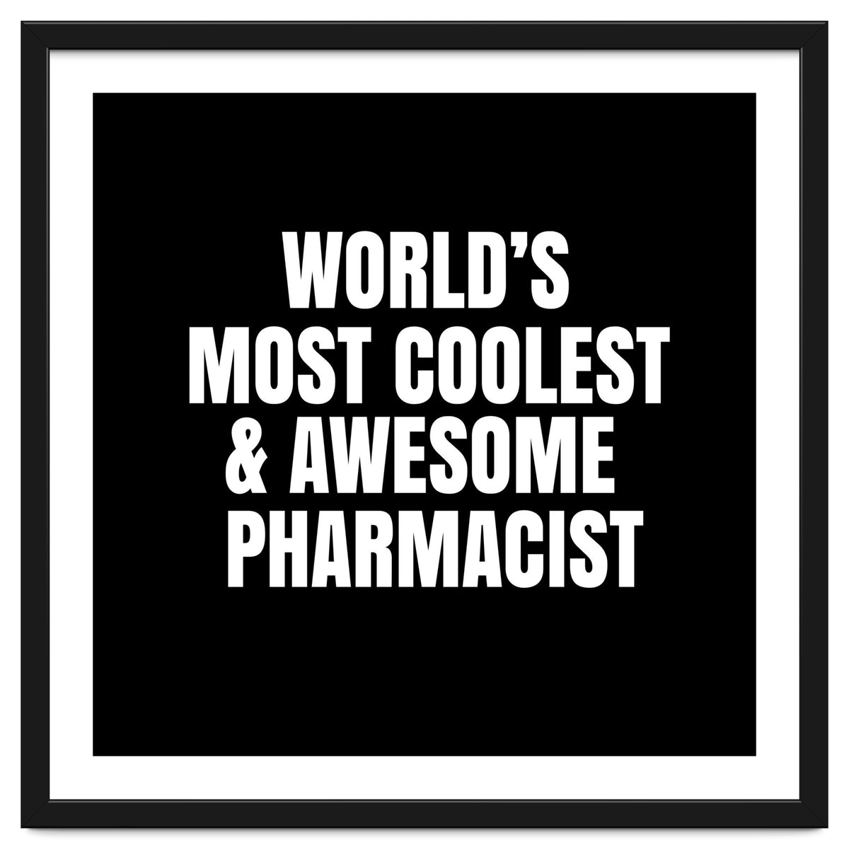 World's most coolest and awesome pharmacist