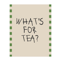 What’s For Tea, Cute Kitchen Quote Print, Playful Wall Art for Dining Spaces (Print Only)