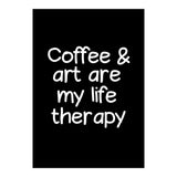 Coffee and art are my life therapy (Print Only) thumbnail