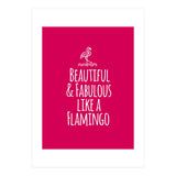 Beautiful and fabulous like a flamingo (Print Only) thumbnail