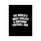 World's most coolest and awesome football dad (Print Only) thumbnail