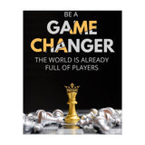 Be A Game Changer (Print Only) thumbnail