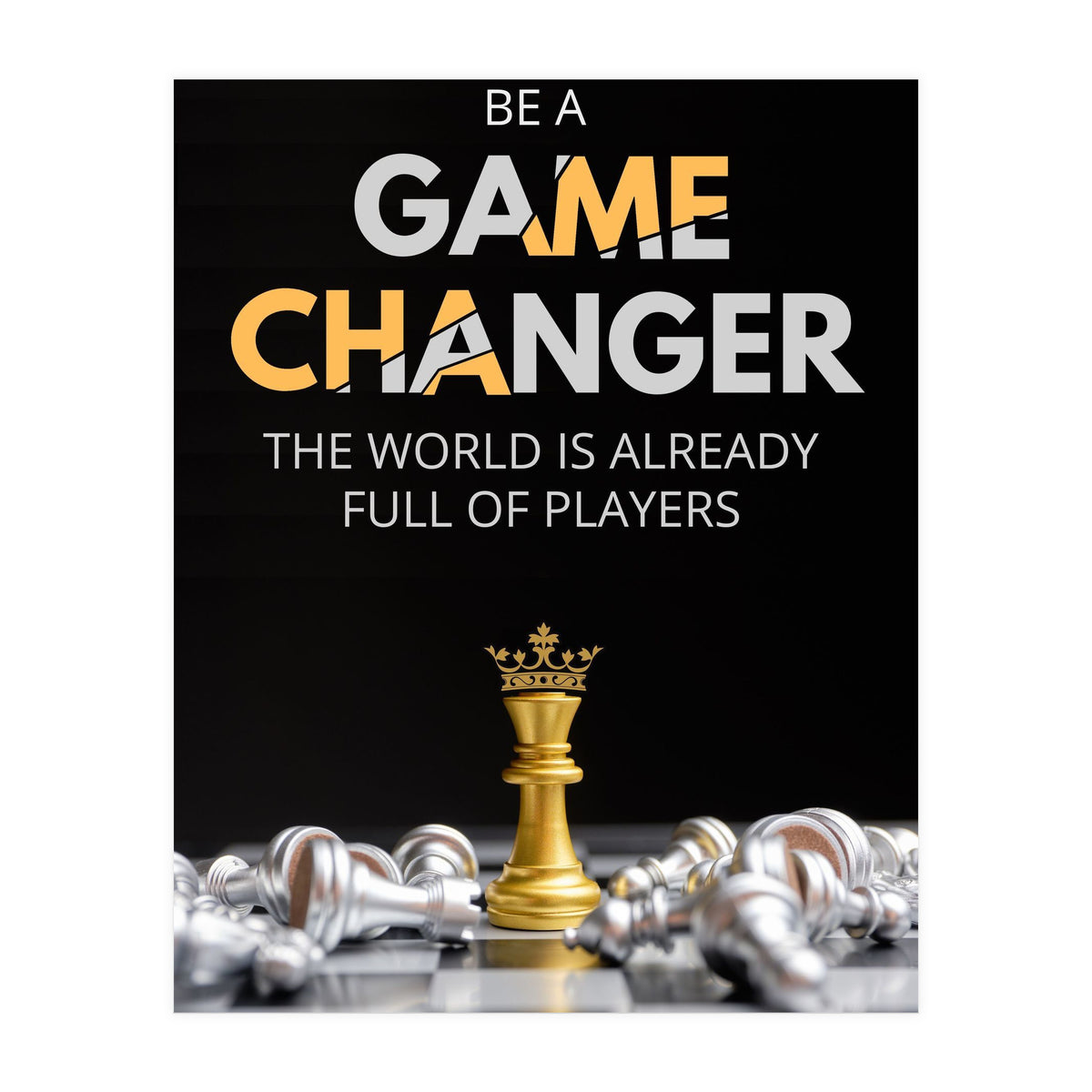 Be A Game Changer (Print Only)