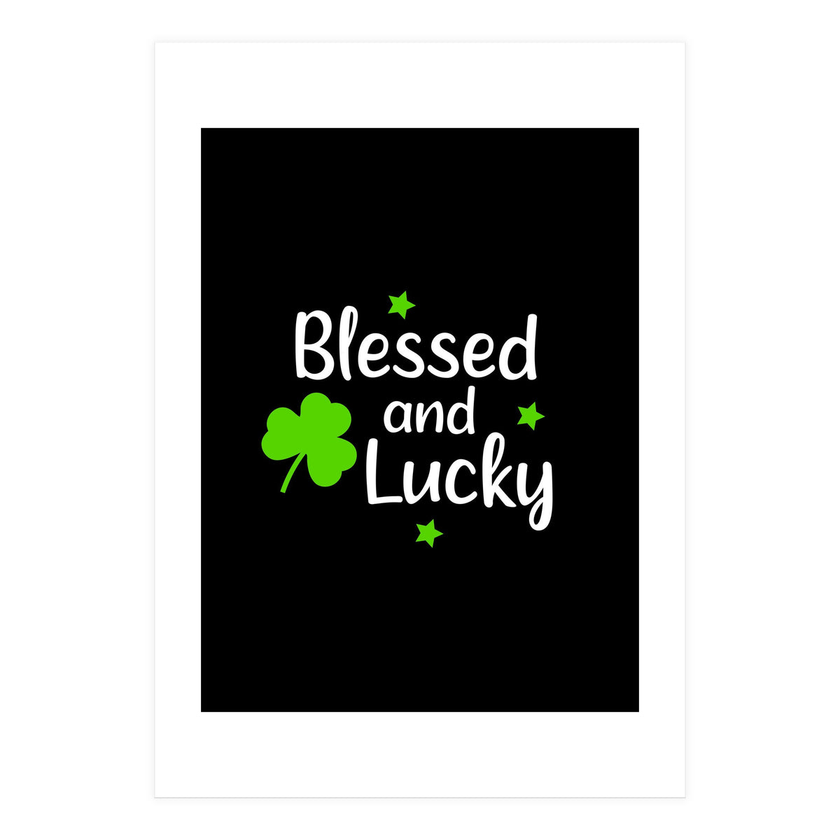 Blessed And Lucky (Print Only)