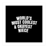World's most coolest and okayest niece (Print Only) thumbnail