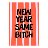 New Year Same Bitch, Funny Bold Quote Poster for Confident Girl Boss Decor (Print Only) thumbnail