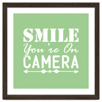 Smile You`re On Camera