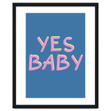 Yes Baby Text Art, Feminist, Feminism thumbnail