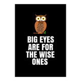 Big Eyes Are For The Wise Ones  (Print Only) thumbnail