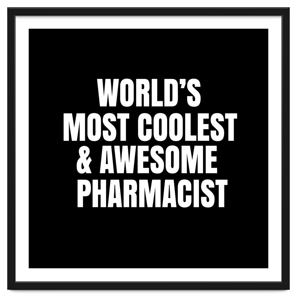 World's most coolest and awesome pharmacist