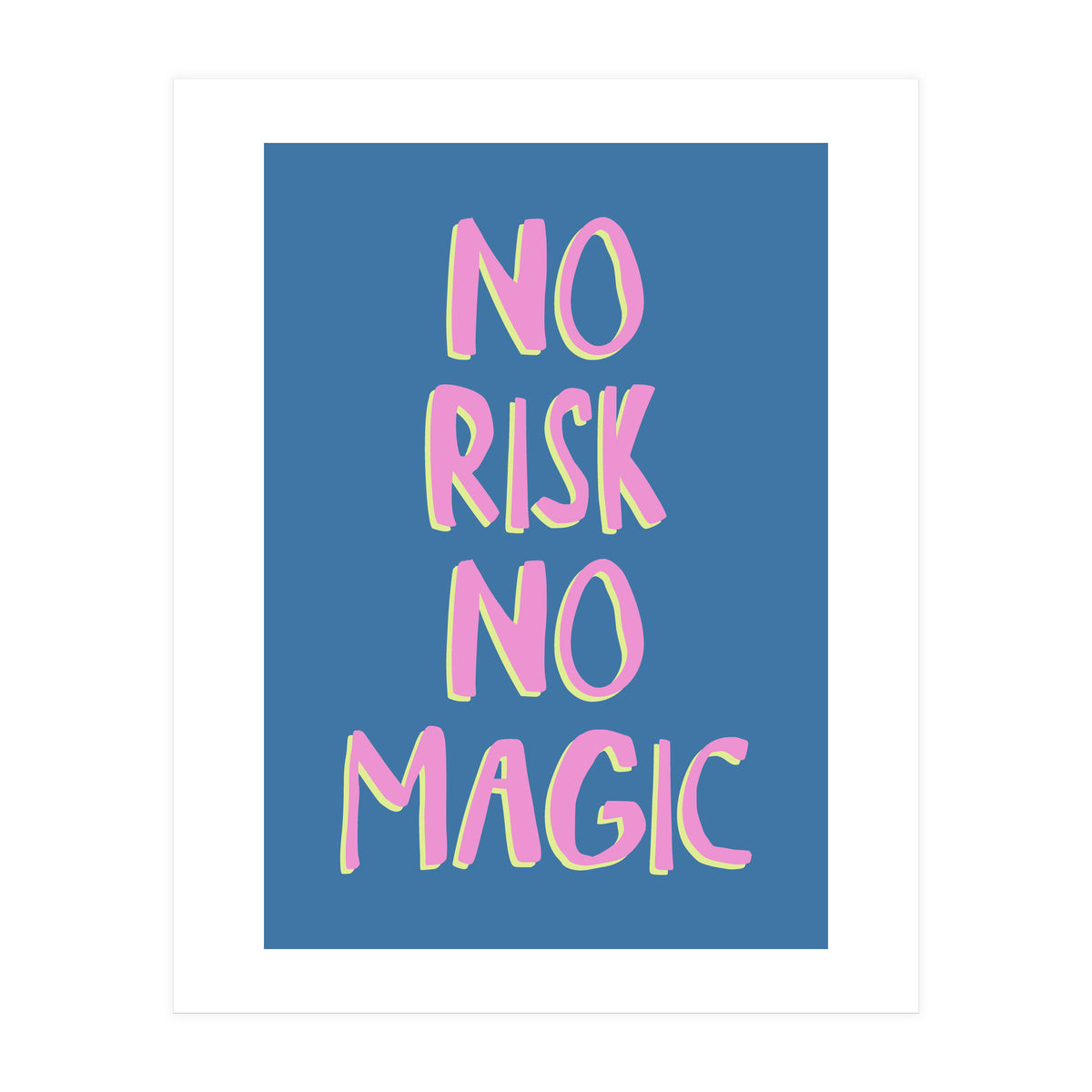 No Risk No Magic, No Risk No Story (Print Only)