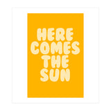 Here Comes The Sun, Positive Retro Sunshine Quote Print for Bright Happy Home Decor (Print Only) thumbnail