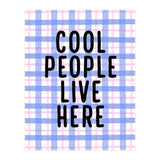 Cool People Live Here, Fun Playful Quote Print for Bright Happy Home Decor (Print Only) thumbnail
