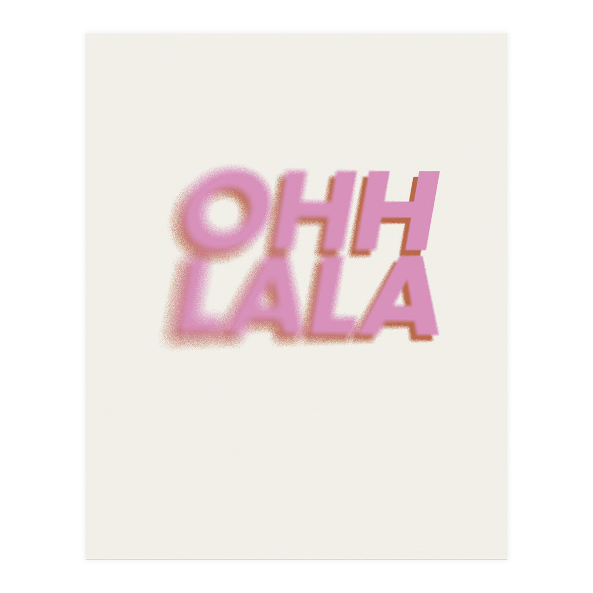 OHH LALA  (Print Only)