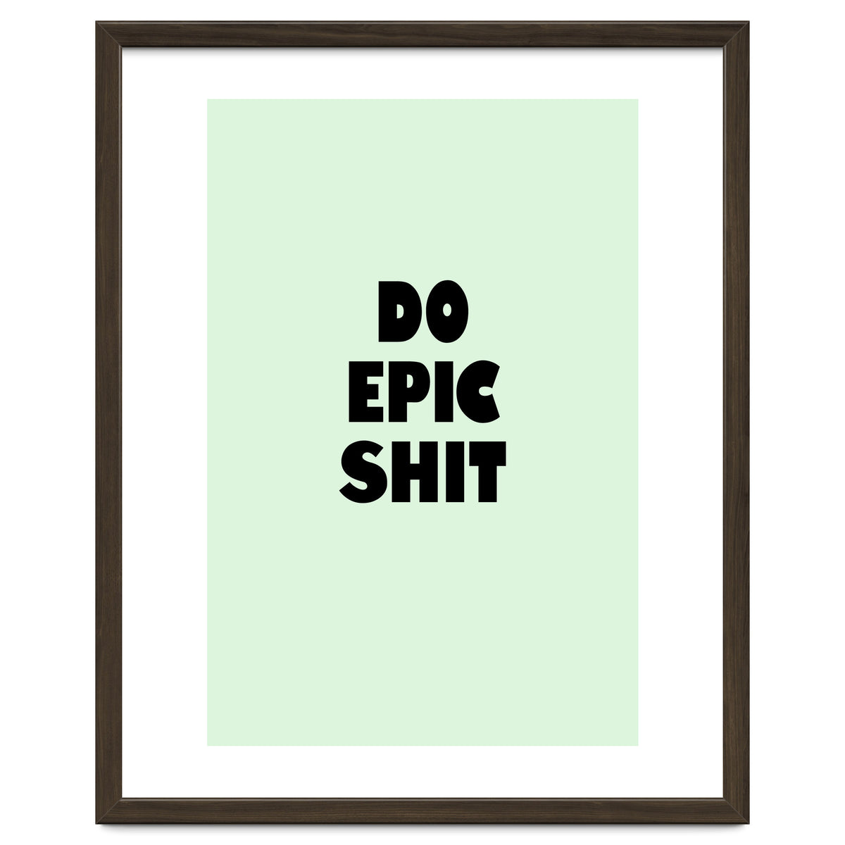 Do Epic Shit, Motivational Quote Poster, Bold Typography Print for Office Decor