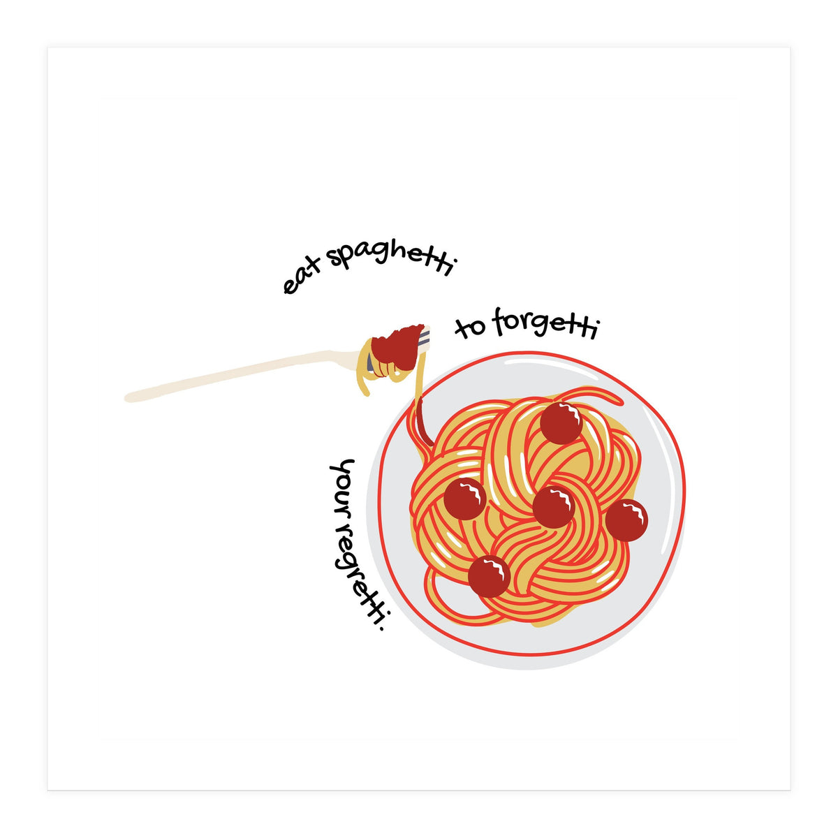 Less Upsetti, More Spaghetti 🍝 (Print Only)