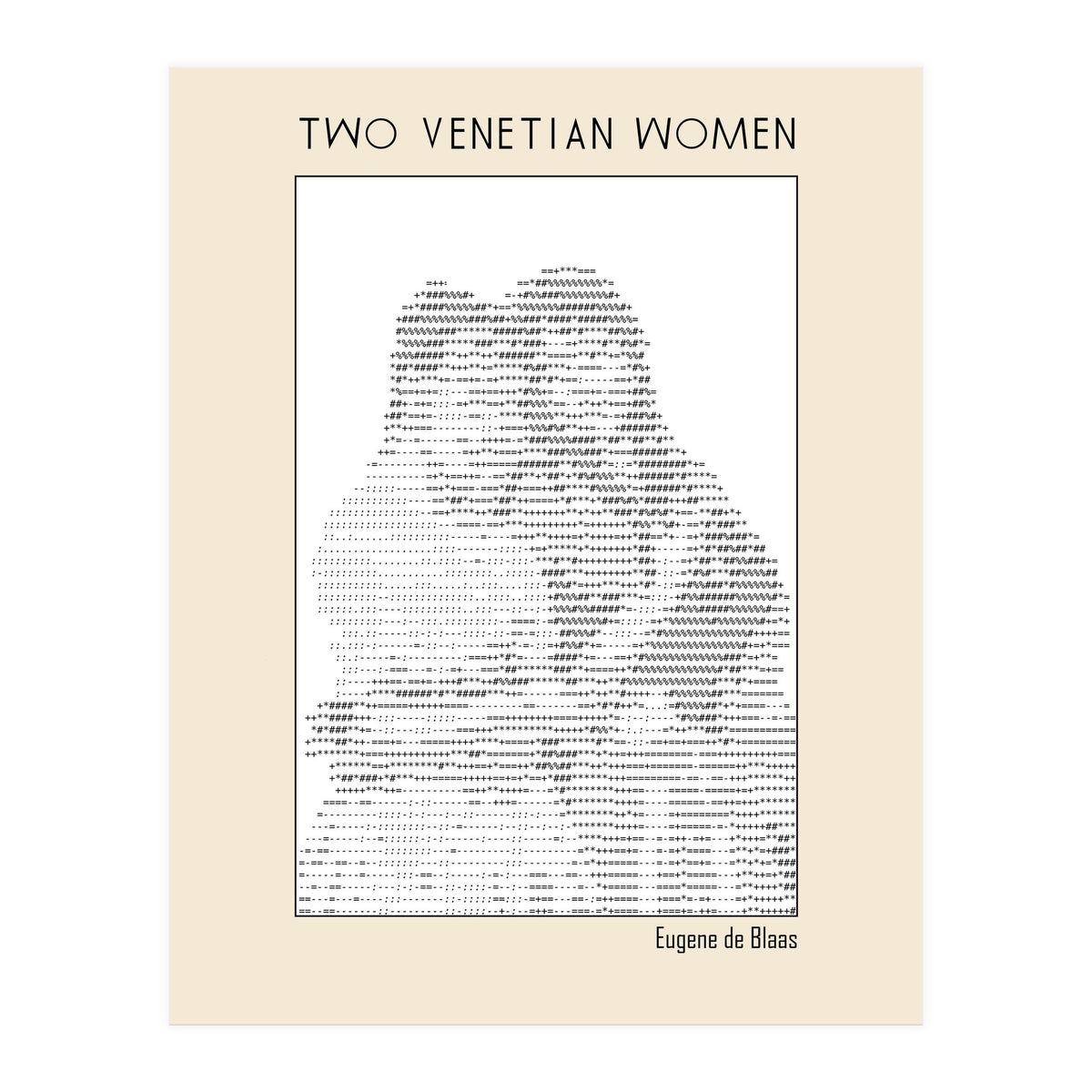 Two Venetian Women – Eugene de Blaas (ascii art)  (Print Only)