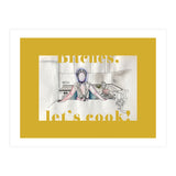 Bitches, Let's Cook! (Print Only) thumbnail